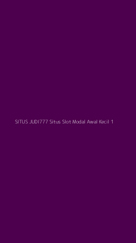 Tampilan Antarmuka Aplikasi Situs Judi777 Situs Slot Modal Awal Kecil - 1