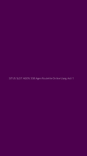 Tampilan Antarmuka Aplikasi Situs Slot Agen 338 Agen Roulette Online Uang Asli - 1