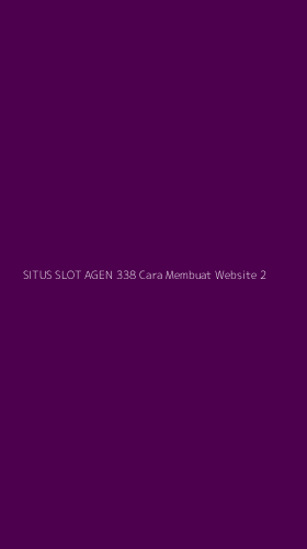 Tampilan Antarmuka Aplikasi Situs Slot Agen 338 Cara Membuat Website - 2