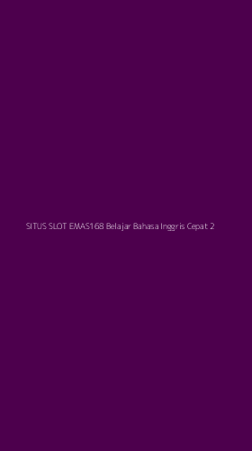 Tampilan Antarmuka Aplikasi Situs Slot Emas168 Belajar Bahasa Inggris Cepat - 2