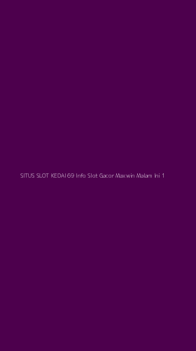 Tampilan Antarmuka Aplikasi Situs Slot Kedai 69 Info Slot Gacor Maxwin Malam Ini - 1