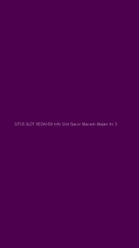 Tampilan Antarmuka Aplikasi Situs Slot Kedai 69 Info Slot Gacor Maxwin Malam Ini - 3