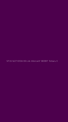 Tampilan Antarmuka Aplikasi Situs Slot Kedai 69 Link Alternatif Sbobet Terbaru - 3