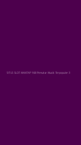 Tampilan Antarmuka Aplikasi Situs Slot Mantap 168 Pemutar Musik Terpopuler - 3