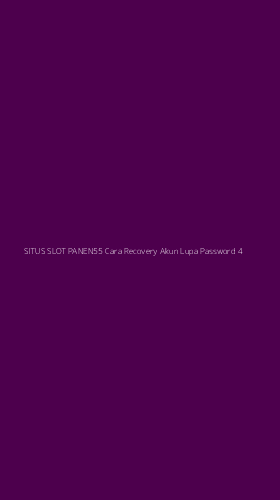 Tampilan Antarmuka Aplikasi Situs Slot Panen55 Cara Recovery Akun Lupa Password - 4