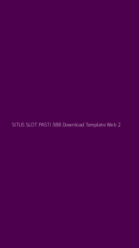 Tampilan Antarmuka Aplikasi Situs Slot Pasti 388 Download Template Web - 2