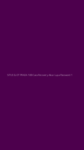 Tampilan Antarmuka Aplikasi Situs Slot Prada 188 Cara Recovery Akun Lupa Password - 1