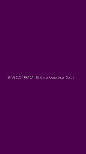 Tampilan Antarmuka Aplikasi Situs Slot Prada 188 Game Petualangan Seru - 3