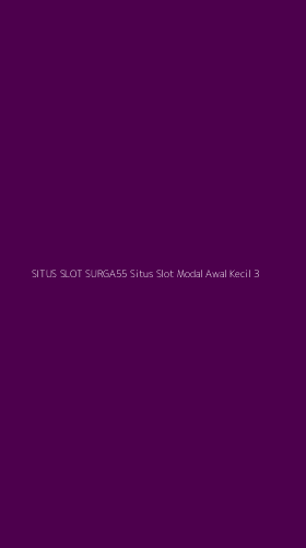 Tampilan Antarmuka Aplikasi Situs Slot Surga55 Situs Slot Modal Awal Kecil - 3