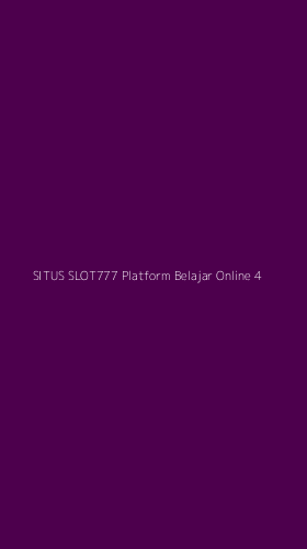 Tampilan Antarmuka Aplikasi Situs Slot777 Platform Belajar Online - 4