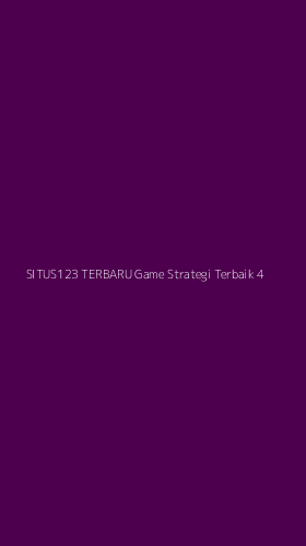 Tampilan Antarmuka Aplikasi Situs123 Terbaru Game Strategi Terbaik - 4