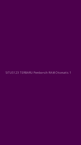 Tampilan Antarmuka Aplikasi Situs123 Terbaru Pembersih Ram Otomatis - 1