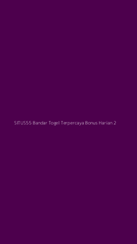 Tampilan Antarmuka Aplikasi Situs55 Bandar Togel Terpercaya Bonus Harian - 2
