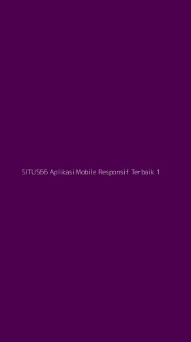Tampilan Antarmuka Aplikasi Situs66 Aplikasi Mobile Responsif Terbaik - 1
