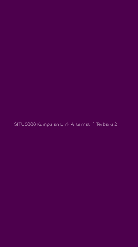 Tampilan Antarmuka Aplikasi Situs888 Kumpulan Link Alternatif Terbaru - 2