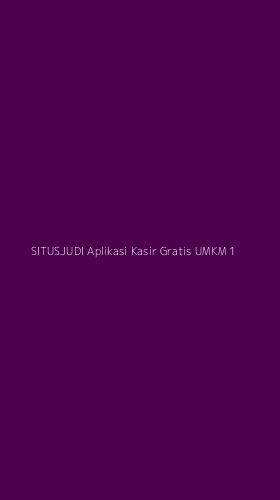 Tampilan Antarmuka Aplikasi Situsjudi Aplikasi Kasir Gratis Umkm - 1