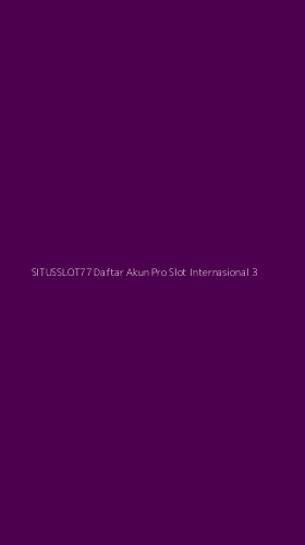 Tampilan Antarmuka Aplikasi Situsslot77 Daftar Akun Pro Slot Internasional - 3