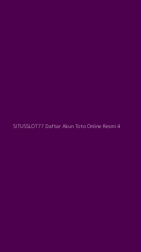Tampilan Antarmuka Aplikasi Situsslot77 Daftar Akun Toto Online Resmi - 4
