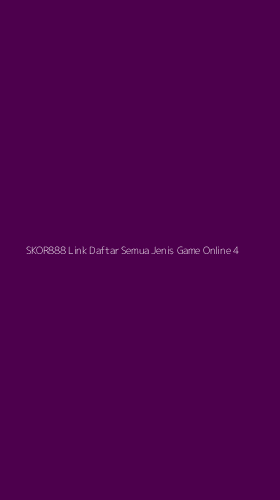 Tampilan Antarmuka Aplikasi Skor888 Link Daftar Semua Jenis Game Online - 4