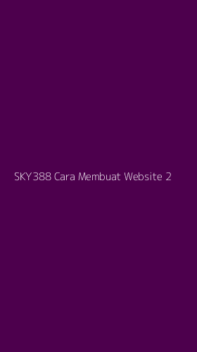 Tampilan Antarmuka Aplikasi Sky388 Cara Membuat Website - 2
