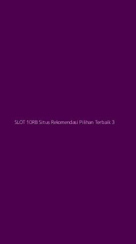 Tampilan Antarmuka Aplikasi Slot 10rb Situs Rekomendasi Pilihan Terbaik - 3