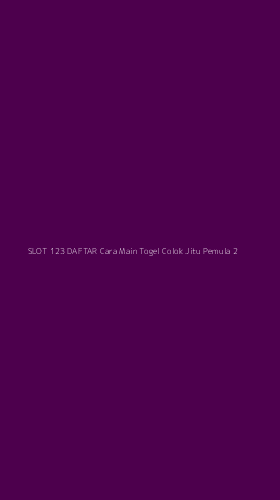 Tampilan Antarmuka Aplikasi Slot 123 Daftar Cara Main Togel Colok Jitu Pemula - 2