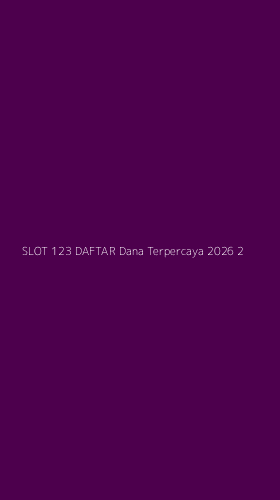 Tampilan Antarmuka Aplikasi Slot 123 Daftar Dana Terpercaya 2026 - 2