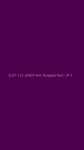 Tampilan Antarmuka Aplikasi Slot 123 Joker Anti Rungkad Pasti Jp - 3