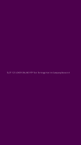 Tampilan Antarmuka Aplikasi Slot 123 Joker Online Rtp Slot Tertinggi Hari Ini Gampang Maxwin - 4