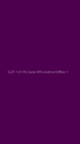 Tampilan Antarmuka Aplikasi Slot 123 Pg Game Rpg Android Offline - 1