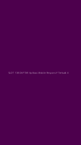 Tampilan Antarmuka Aplikasi Slot 138 Daftar Aplikasi Mobile Responsif Terbaik - 4