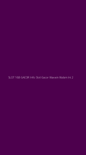 Tampilan Antarmuka Aplikasi Slot 168 Gacor Info Slot Gacor Maxwin Malam Ini - 2