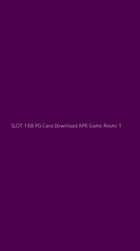 Tampilan Antarmuka Aplikasi Slot 168 Pg Cara Download Apk Game Resmi - 1