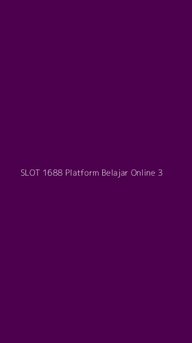 Tampilan Antarmuka Aplikasi Slot 1688 Platform Belajar Online - 3