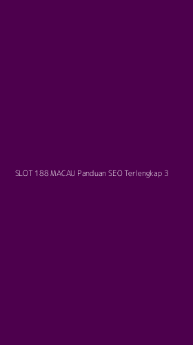 Tampilan Antarmuka Aplikasi Slot 188 Macau Panduan Seo Terlengkap - 3