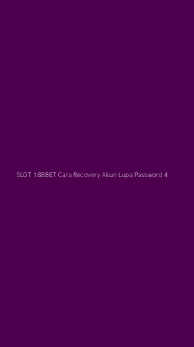 Tampilan Antarmuka Aplikasi Slot 188bet Cara Recovery Akun Lupa Password - 4