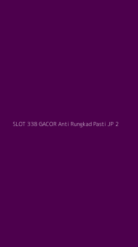 Tampilan Antarmuka Aplikasi Slot 338 Gacor Anti Rungkad Pasti Jp - 2