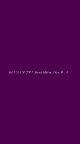 Tampilan Antarmuka Aplikasi Slot 338 Gacor Aplikasi Editing Video Pro - 4