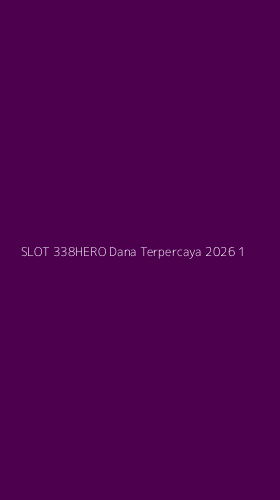 Tampilan Antarmuka Aplikasi Slot 338hero Dana Terpercaya 2026 - 1