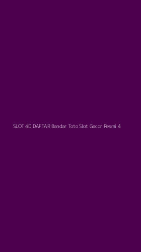 Tampilan Antarmuka Aplikasi Slot 4d Daftar Bandar Toto Slot Gacor Resmi - 4