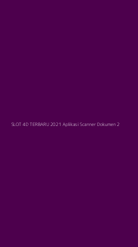 Tampilan Antarmuka Aplikasi Slot 4d Terbaru 2021 Aplikasi Scanner Dokumen - 2