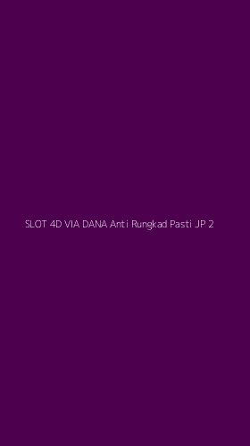 Tampilan Antarmuka Aplikasi Slot 4d Via Dana Anti Rungkad Pasti Jp - 2