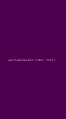 Tampilan Antarmuka Aplikasi Slot 5k Aplikasi Mobile Responsif Terbaik - 3