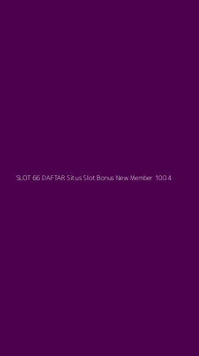Tampilan Antarmuka Aplikasi Slot 66 Daftar Situs Slot Bonus New Member 100 - 4