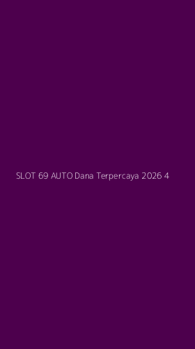 Tampilan Antarmuka Aplikasi Slot 69 Auto Dana Terpercaya 2026 - 4