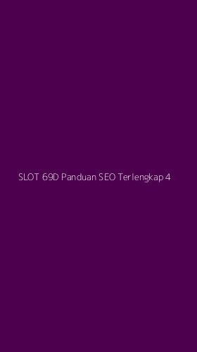 Tampilan Antarmuka Aplikasi Slot 69d Panduan Seo Terlengkap - 4