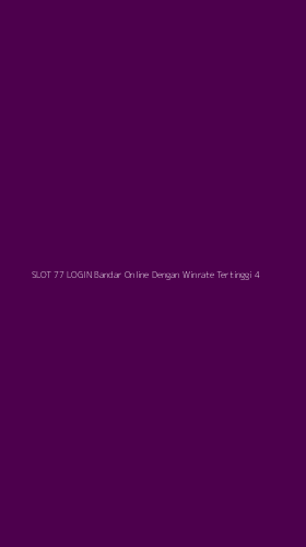 Tampilan Antarmuka Aplikasi Slot 77 Login Bandar Online Dengan Winrate Tertinggi - 4