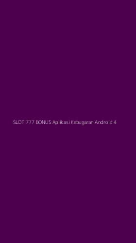 Tampilan Antarmuka Aplikasi Slot 777 Bonus Aplikasi Kebugaran Android - 4