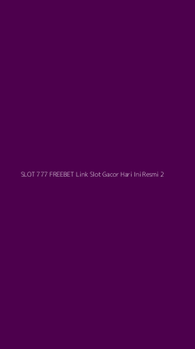 Tampilan Antarmuka Aplikasi Slot 777 Freebet Link Slot Gacor Hari Ini Resmi - 2