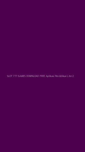 Tampilan Antarmuka Aplikasi Slot 777 Games Download Free Aplikasi Pendidikan Lite - 2